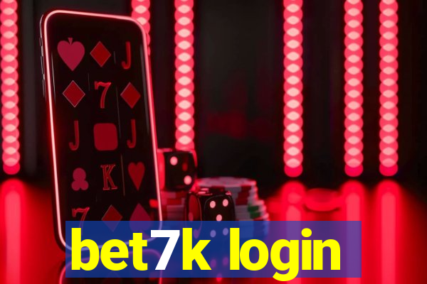 bet7k login